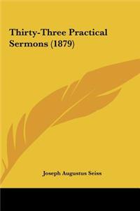 Thirty-Three Practical Sermons (1879)