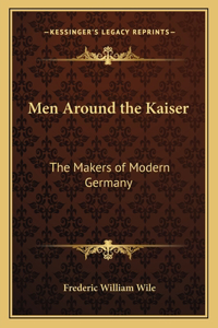Men Around the Kaiser