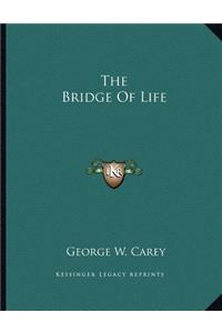 The Bridge of Life