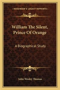 William the Silent, Prince of Orange