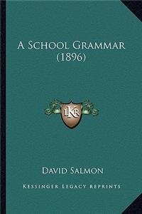 School Grammar (1896)