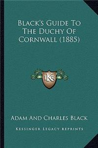 Black's Guide To The Duchy Of Cornwall (1885)