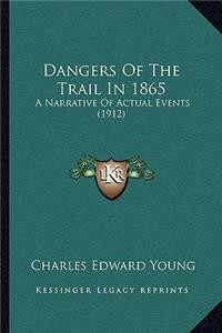 Dangers of the Trail in 1865