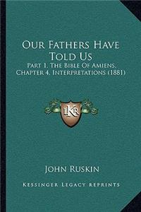 Our Fathers Have Told Us