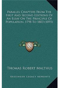 Parallel Chapters from the First and Second Editions of an Essay on the Principle of Population, 1798 to 1803 (1895)
