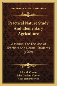 Practical Nature Study And Elementary Agriculture