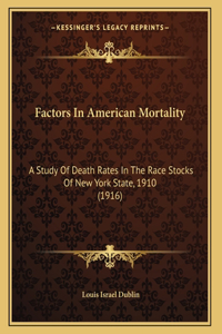 Factors In American Mortality