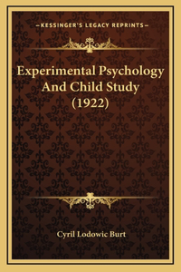 Experimental Psychology And Child Study (1922)