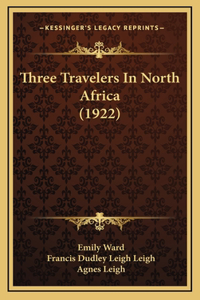 Three Travelers In North Africa (1922)