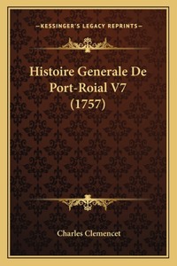 Histoire Generale De Port-Roial V7 (1757)