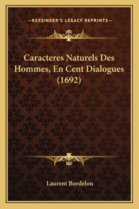 Caracteres Naturels Des Hommes, En Cent Dialogues (1692)