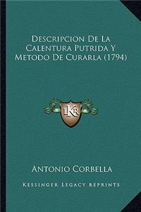 Descripcion De La Calentura Putrida Y Metodo De Curarla (1794)