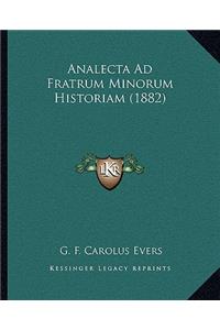 Analecta Ad Fratrum Minorum Historiam (1882)