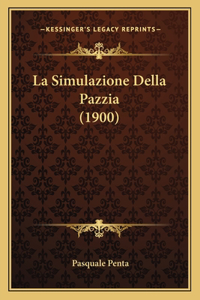 Simulazione Della Pazzia (1900)