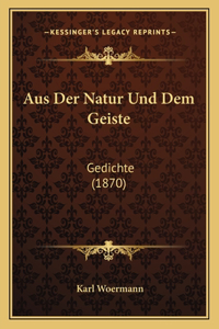 Aus Der Natur Und Dem Geiste