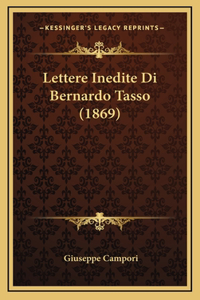 Lettere Inedite Di Bernardo Tasso (1869)