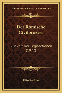 Der Romische Civilprozess