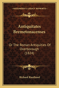 Antiquitates Bremetonacenses