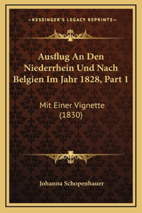 Ausflug An Den Niederrhein Und Nach Belgien Im Jahr 1828, Part 1