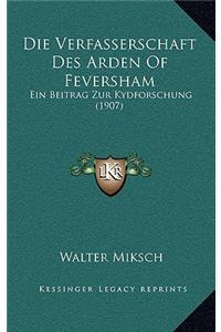 Die Verfasserschaft Des Arden Of Feversham: Ein Beitrag Zur Kydforschung (1907)