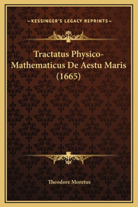 Tractatus Physico-Mathematicus De Aestu Maris (1665)