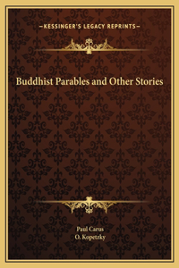 Buddhist Parables and Other Stories
