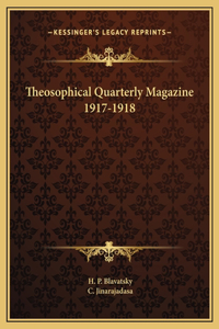 Theosophical Quarterly Magazine 1917-1918