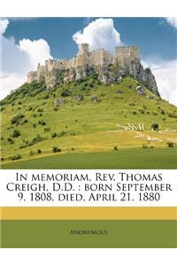 In Memoriam, REV. Thomas Creigh, D.D.: Born September 9, 1808, Died, April 21, 1880: Born September 9, 1808, Died, April 21, 1880