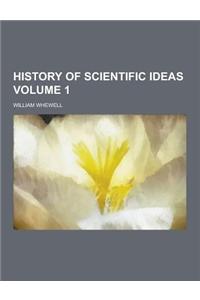 History of Scientific Ideas Volume 1