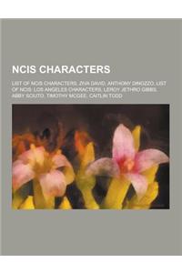 Ncis Characters: List of Ncis Characters, Ziva David, Anthony Dinozzo, List of Ncis: Los Angeles Characters, Leroy Jethro Gibbs, Abby S