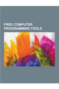 Free Computer Programming Tools: Mono, Busybox, Soapui, Ctags, Wavemaker, Manydesigns Portofino, Cookxml, Doxygen, Swig, Hackety Hack, Open Source Sof