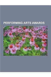 Performing Arts Awards: Acting Awards, Dance Awards, Governor General's Performing Arts Award for Lifetime Artistic Achievement Winners, Princ
