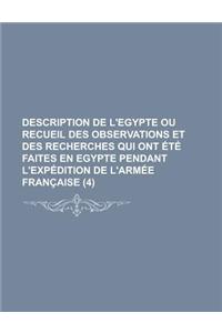 Description de L'Egypte Ou Recueil Des Observations Et Des Recherches Qui Ont Ete Faites En Egypte Pendant L'Expedition de L'Armee Francaise (4)