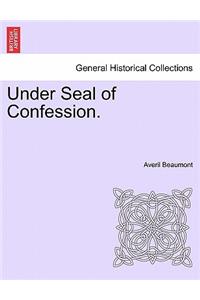 Under Seal of Confession.