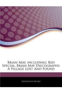 Articles on Brian May, Including: Red Special, Brian May Discography, a Village Lost and Found