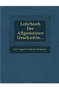 Lehrbuch Der Allgemeinen Geschichte...