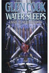 Water Sleeps: A Novel of the Black Company