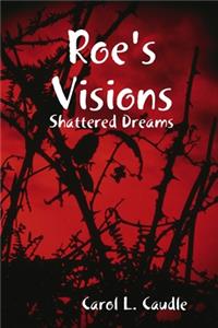 Roe's Visions