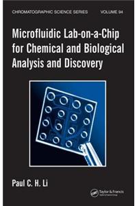 Microfluidic Lab-On-A-Chip for Chemical and Biological Analysis and Discovery