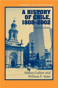 History of Chile 1808-2002, A. Cambridge Latin American Studies.