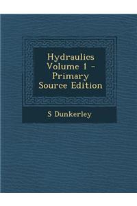 Hydraulics Volume 1