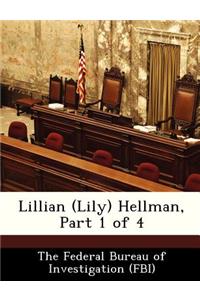 Lillian (Lily) Hellman, Part 1 of 4
