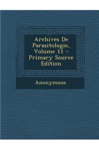 Archives de Parasitologie, Volume 11