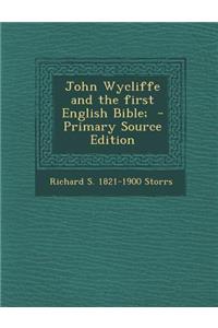 John Wycliffe and the First English Bible;