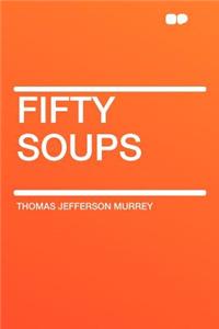 Fifty Soups