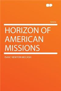 Horizon of American Missions