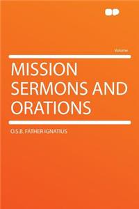 Mission Sermons and Orations