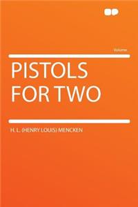 Pistols for Two