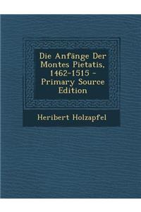 Die Anfange Der Montes Pietatis, 1462-1515