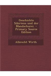Geschichte Sibiriens Und Der Mandschurei.